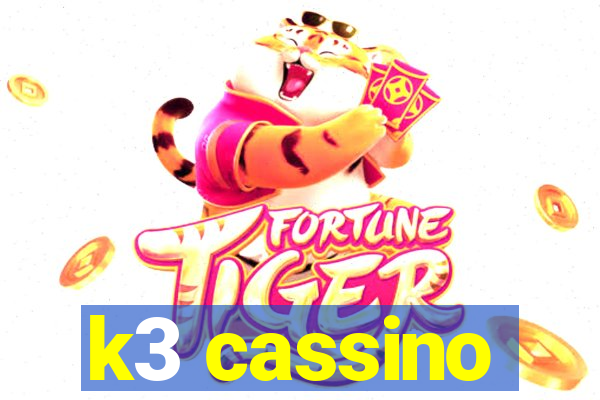 k3 cassino